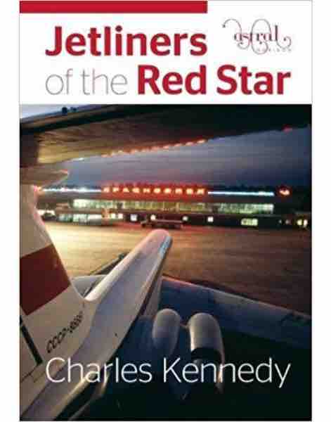 ​JETLINERS OF THE RED STAR Charles Kennedy 